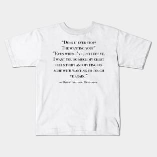 Does it ever stop - Outlander quote Kids T-Shirt